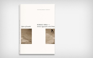 A documentation for the art project “Public Idea — Artistic Approaches to the Urban Sphere of Istanbul.”